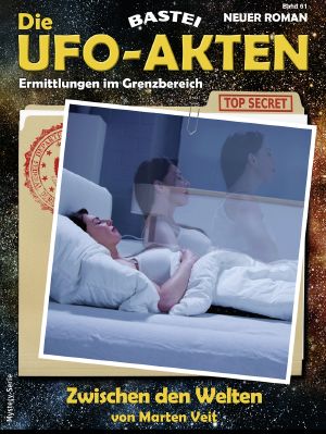 [UFO Akten 61] • Zwischen den Welten